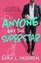 [Anyone But You 03] • Anyone But The Superstar